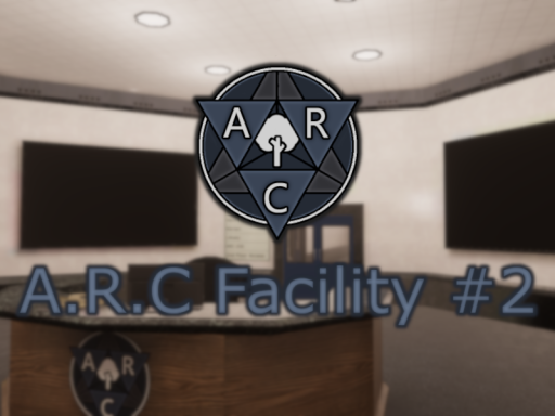 A․R․C Facility ＃2