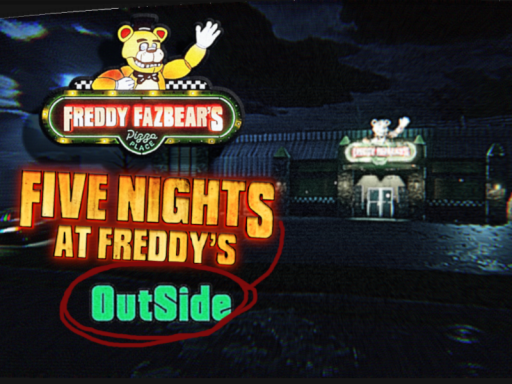Freddy Fazbear's pizza place OutSide Day
