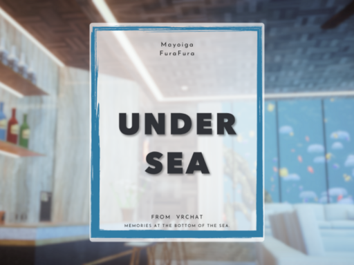 迷い家ふらふら『UnderSea』