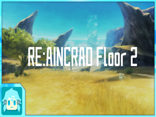 Re˸Aincrad Floor 2