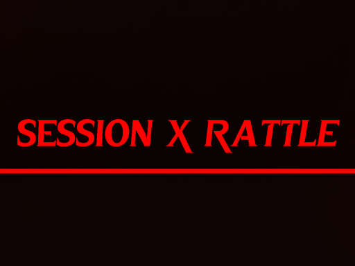 Session X Rattle