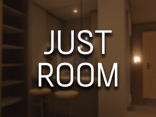 JUST ROOM