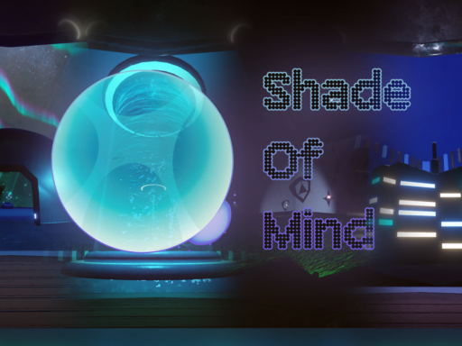［Major Project］ Shade Of Mind