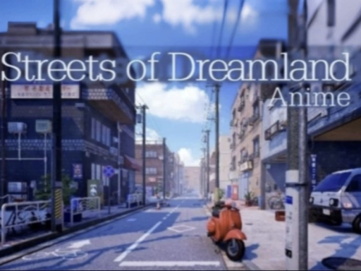Streets of Dreamland