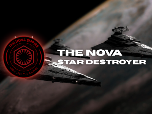 The Nova Empire ｜ Star Destroyer