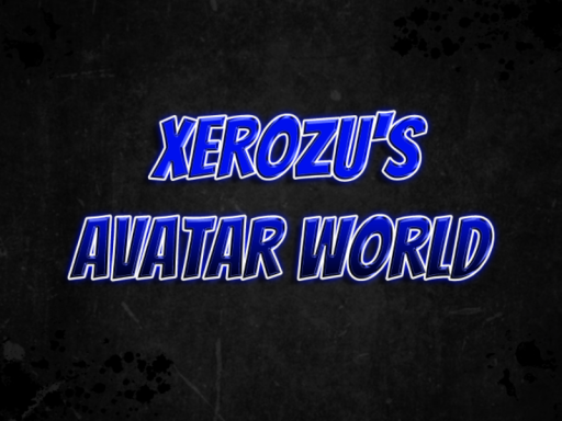 Xerozu's Avatar World