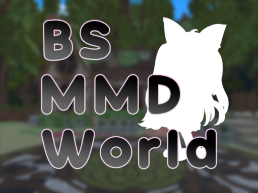 BS MMD World