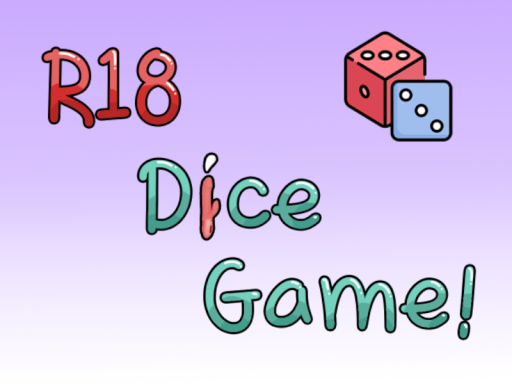 R18 Dice Game