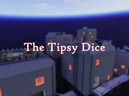 The Tipsy Dice