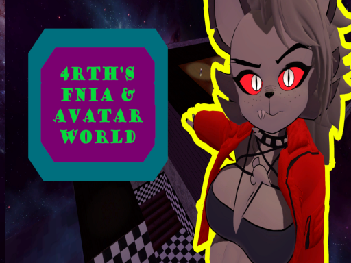 4rth's FNIA ＆ Avatar World