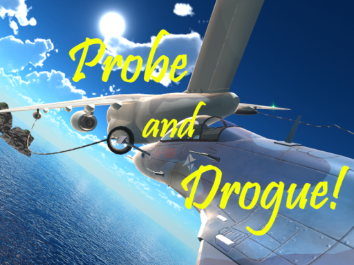 Probe and Drogueǃ