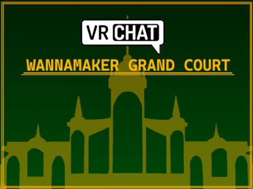 Wannamaker Grand Court VRchat