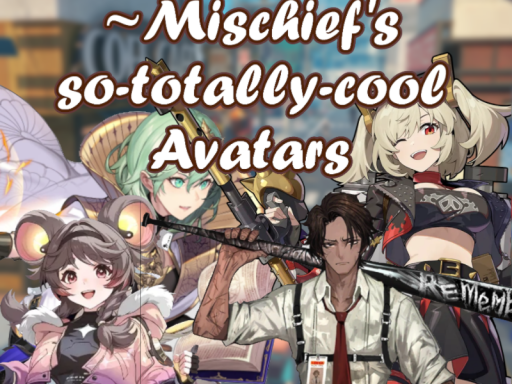VMischief's Super Totally Awesome Avatars