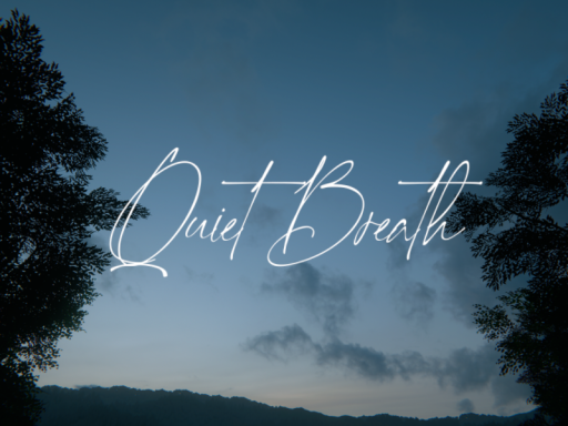 Quiet Breath