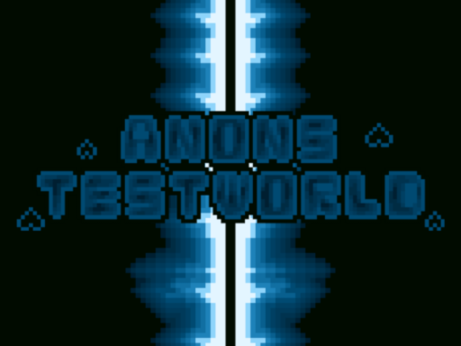 Anons Test World