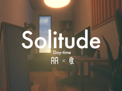 Solitude （Day-time）