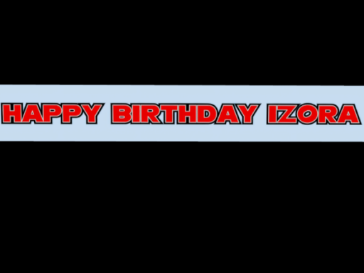 Happy Birthday Izora
