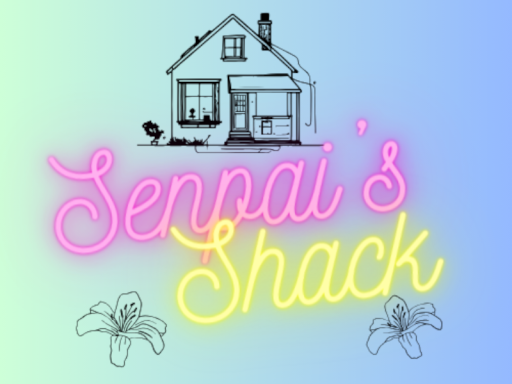 Senpai's Shack