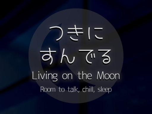 つきにすんでる - Living on the Moon -