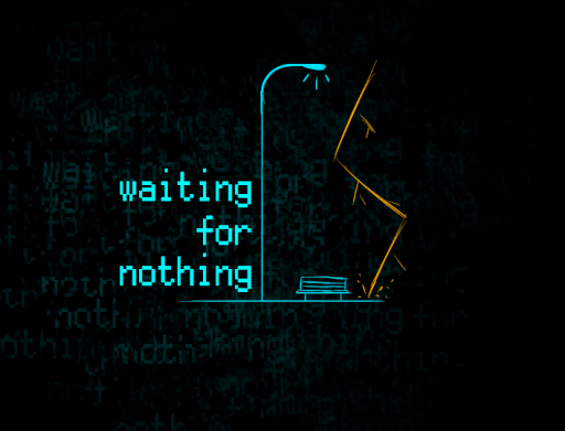 Waiting For Nothing