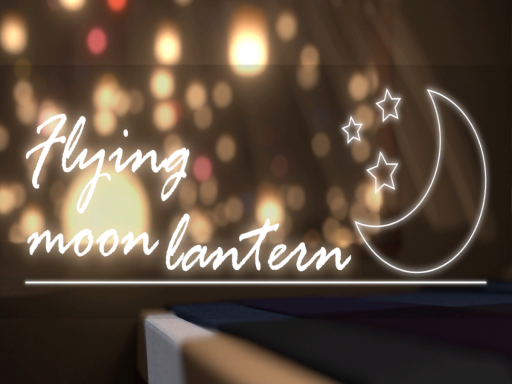 Flying moon lantern -空飛ぶ月灯籠-