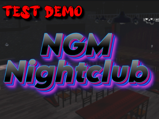 NGM Nightclub ［VERY EARLY DEMO］