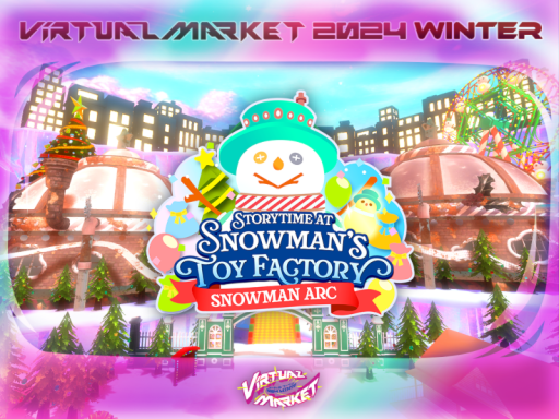 Vket2024W Storytime at Snowman's Toy Factory - Snowman Arc