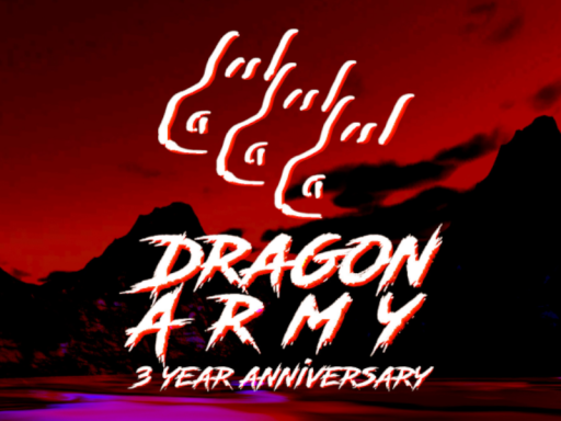 Dragon Army˸ 3 Year Anniversary