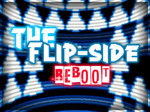 THE FLIP-SIDE REBOOT ［WIP］ - Hangout‚ Meetups
