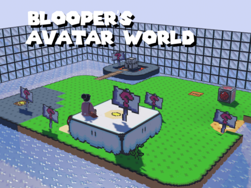 Blooper's Avatar World