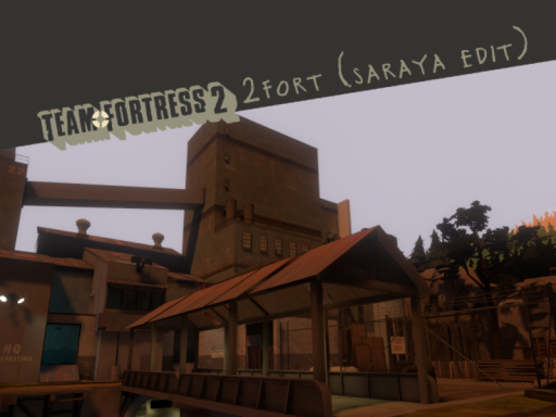 Team Fortress 2 - 2Fort （Saraya Edit）