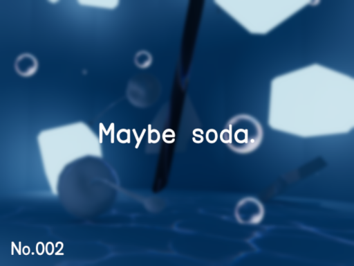 Maybe Soda․