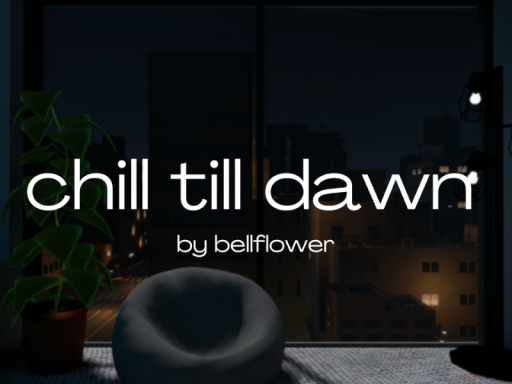 chill till dawn by bellflower