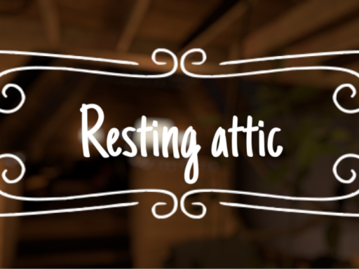 Resting attic
