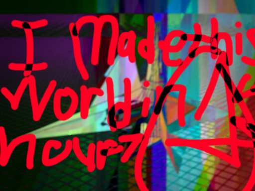（READ DESC․） I Made This World in 1 HOURǃ