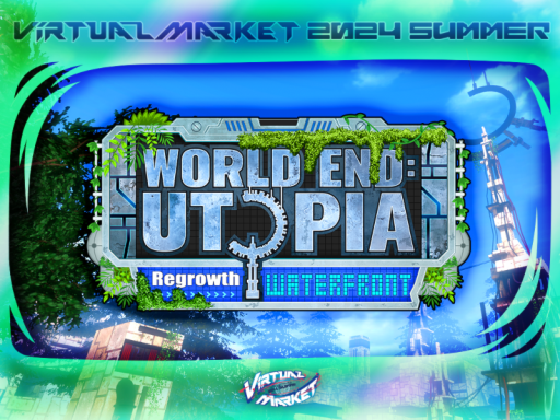 Vket2024S WorldEnd˸Utopia - Regrowth - Waterfront