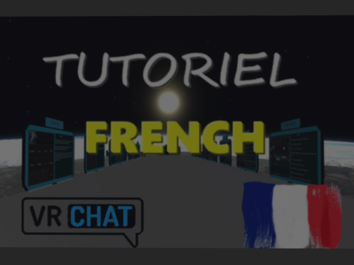 VRCHAT Tutoriel ［FR］