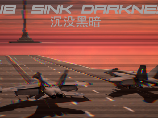 F-18 Sink Darkness 沉没黑暗