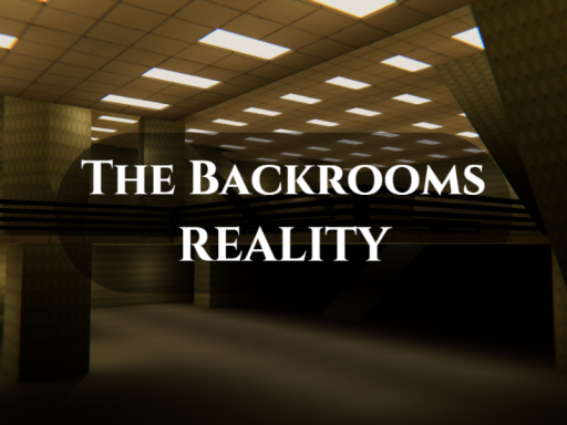 The Backrooms - Reality