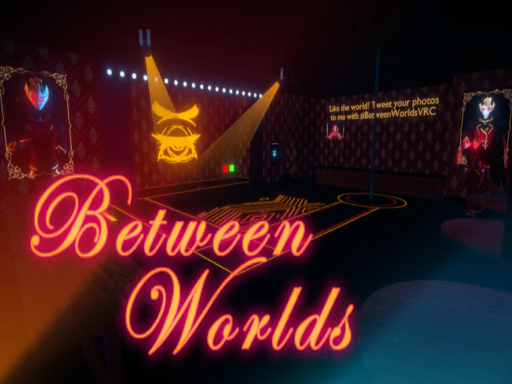 Between Worlds ［Club］
