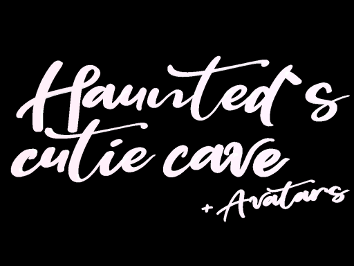 Haunted´s Cutie Cave