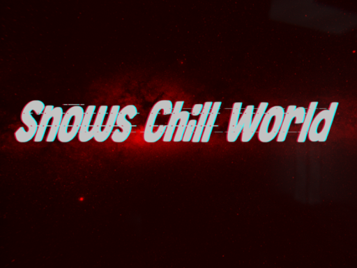 Snows Chill world 2․0