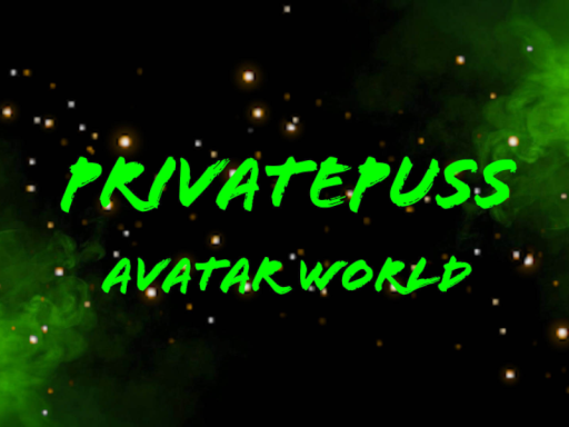 PrivatePuss's Avatar World