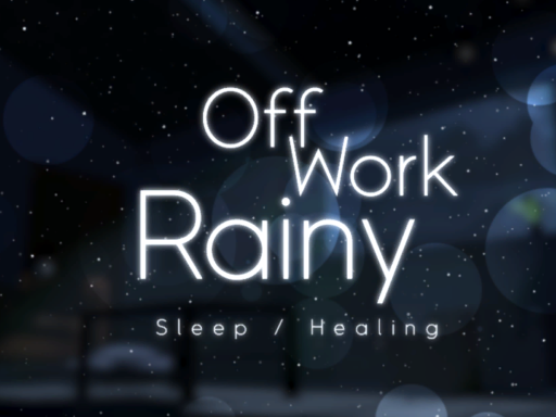 Off Work Rainy