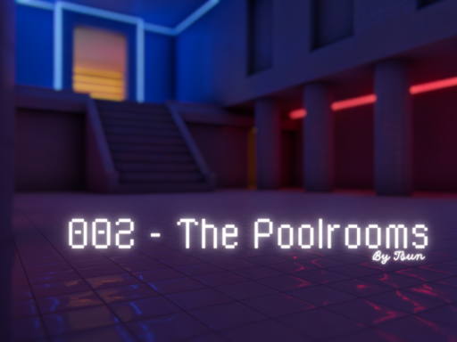 002 - The Poolrooms （Updated 6⁄10⁄24）