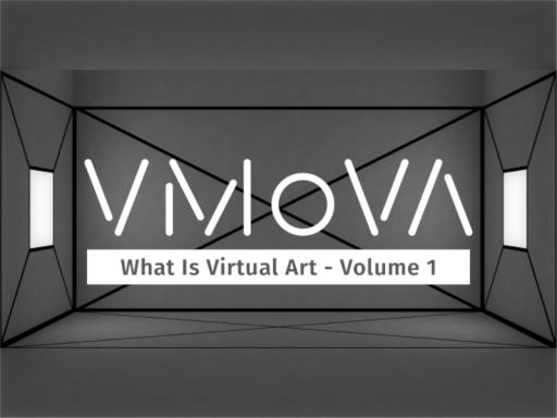 What Is Virtual Art - Volume 1