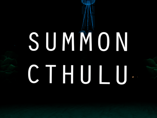 Summon Cthulu