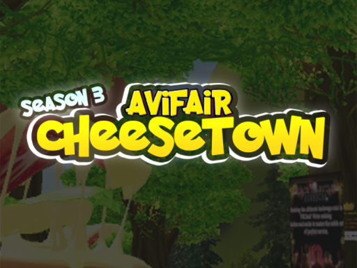Avifair Season 3 - Cheesetown