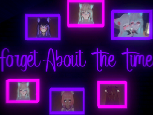 Forget About The Time