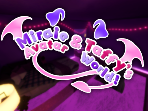 Miraie ＆ Taffy's Avatarsǃ